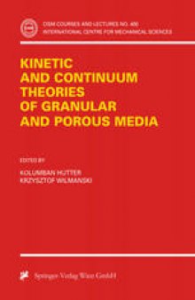 Kinetic and Continuum Theories of Granular and Porous Media