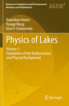 Physics of Lakes: Volume 1: Foundation of the Mathematical and Physical Background