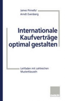 Internationale Kaufverträge optimal gestalten: Leitfaden mit zahlreichen Musterklauseln