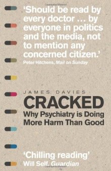 Cracked: Why Psychiatry is Doing more Harm than Good