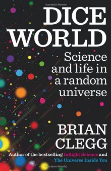 Dice World: Science and Life in a Random Universe
