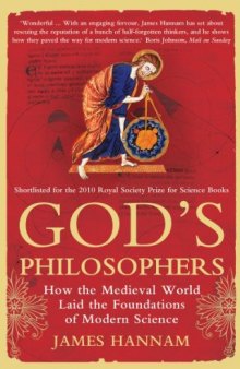 God's Philosophers: How the Medieval World Laid the Foundations of Modern Science