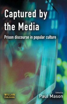 Captured by the Media: Prison Discourse in Popular Culture
