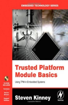 Trusted Platform Module Basics: Using TPM in Embedded Systems (Embedded Technology)