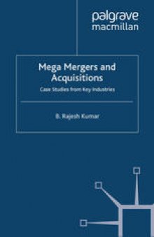 Mega Mergers and Acquisitions: Case Studies from Key Industries
