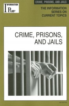 Crime, Prisons, and Jails (Information Plus Reference Series)