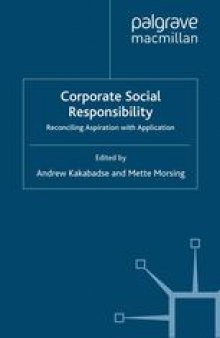 Corporate Social Responsibility: Reconciling Aspiration with Application