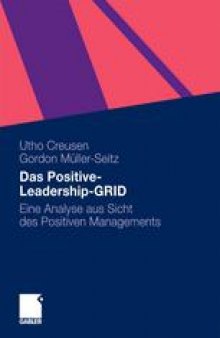 Das Positive-Leadership-GRID: Eine Analyse aus Sicht des Positiven Managements
