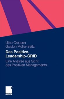 Positive Leadership-GRID: Eine Analyse aus Sicht des Positiven Managements