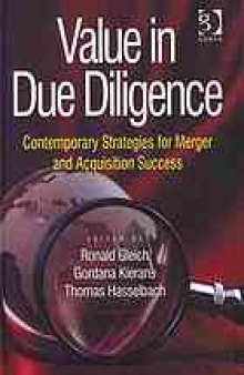 Value in due diligence : contemporary strategies for merger and acquisition success