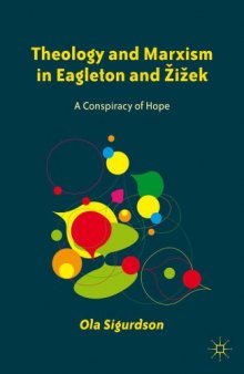 Theology and Marxism in Eagleton and Žižek : a conspiracy of hope