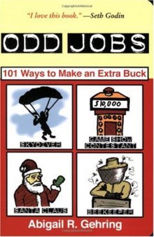 Odd Jobs: 101 Ways to Make an Extra Buck  