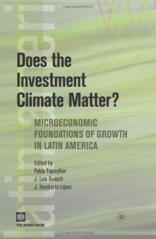 Does the Investment Climate Matter?: Microeconomic Foundations of Growth in Latin America