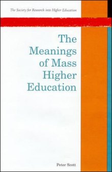 The Meanings of Mass Higher Education (Society for Research into Higher Education)