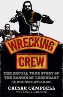 Wrecking Crew : the brutal true story of the Bandidos' legendary sergeant-at-arms