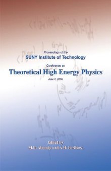 Proceedings of the SUNY Institute of Technology Conference on Theoretical High Energy Physics, June 6, 2002