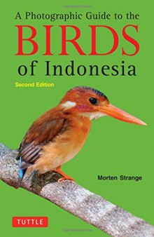 A Photographic Guide to the Birds of Indonesia: Second Edition