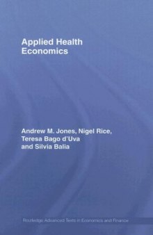 Applied Health Economics: Jones (Routledge Advanced Texts in Economics and Finance)