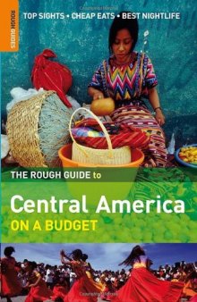 The Rough Guide to Central America on a Budget 1 (Rough Guide Travel Guides)