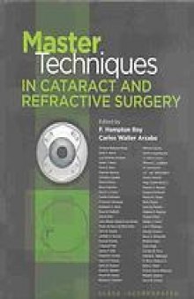 Master techniques in cataract and refractive surgery