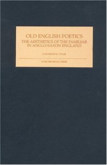 Old English Poetics: The Aesthetics of the Familiar in Anglo-Saxon England