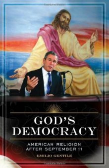 God's Democracy: American Religion after September 11 (Religion, Politics, and Public Life  Under the auspices of the Leonard E. Greenb)