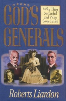 God’s Generals: Why They Succeeded and Why Some Failed