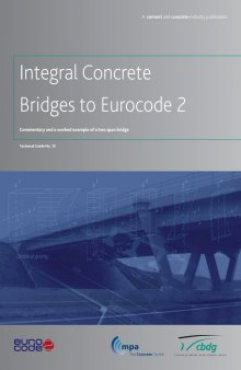 Integral Concrete Bridges to Eurocode 2 :Commentary and a worked example of a two span bridge (Technical Guide No. 13)