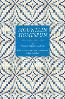 Mountain Homespun: A Facsimile of the Original, Published in 1931