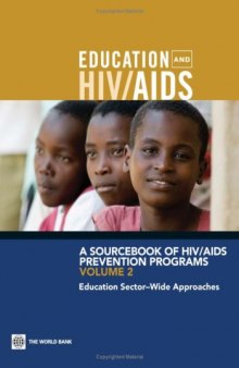 A Sourcebook of HIV AIDS Prevention Programs, Volume 2 : Education Sector-Wide Approaches