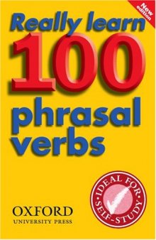 Really Learn 100 Phrasal Verbs P