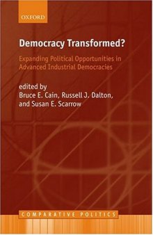 Democracy Transformed?: Expanding Political Opportunities in Advanced Industrial Democracies (Comparative Politics (Oxford University Press).)