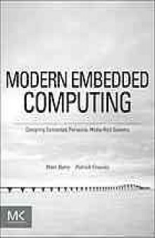 Modern embedded computing : designing connected, pervasive, media-rich systems
