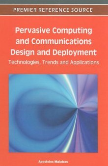 Pervasive Computing and Communications Design and Deployment: Technologies, Trends and Applications  
