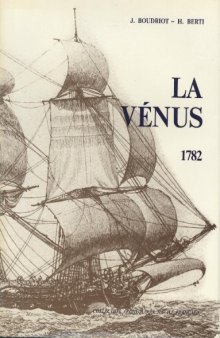 La Venus de l'ingenieur Sane, 1782: Fregate de 18 : monographie