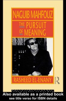 Naguib Mahfouz: The Pursuit of Meaning (Arabic Thought and Culture)