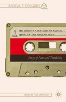 The Counter-Narratives of Radical Theology and Popular Music: Songs of Fear and Trembling