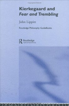 The Routledge Philosophy GuideBook to Kierkegaard and Fear and Trembling 