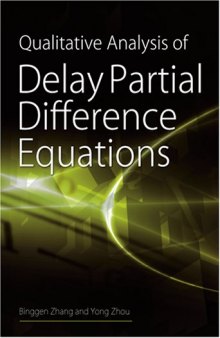 Qualitative analysis of delay partial difference equations