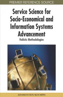 Service Science for Socio-Economical and Information Systems Advancement: Holistic Methodologies (Advances in E-Collaboration (AECOB) Book Series)
