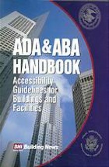 ADA / ABA handbook : accessibility guidelines for buildings and facilities