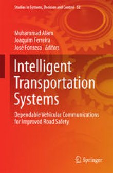 Intelligent Transportation Systems: Dependable Vehicular Communications for Improved Road Safety