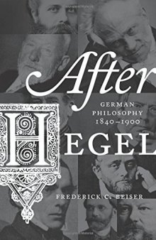 After Hegel : German philosophy, 1840-1900