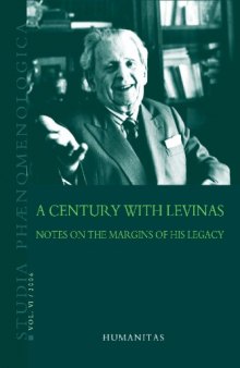 Studia Phaenomenologica vol. VI/2006, A Century with Levinas. Notes on the Margins of his Legacy