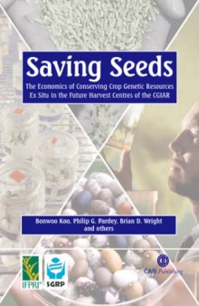Saving seeds: the economics of conserving crop genetic resources ex situ in the future harvest centres of the CGIAR
