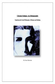 Chronic Fatigue: An Ethnography: Exploring the Social Philosophy of Disease and Healing