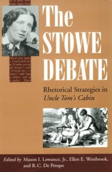 The Stowe debate: rhetorical strategies in Uncle Tom's cabin