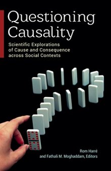 Questioning Causality: Scientific Explorations of Cause and Consequence across Social Contexts