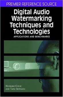 Digital Audio Watermarking Techniques and Technologies: Applications and Benchmarks