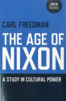 The Age of Nixon: A Study in Cultural Power